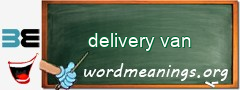 WordMeaning blackboard for delivery van